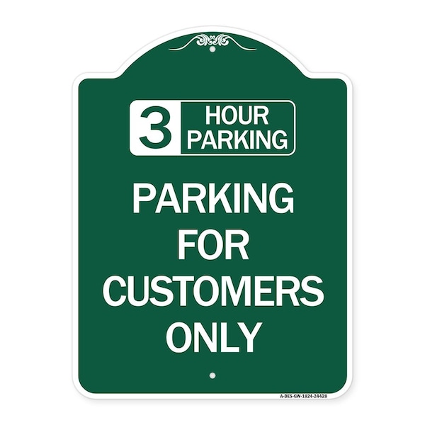 Signmission 3 Hour Parking-Parking for Customers Only, Green & White Aluminum Sign, 18" x 24", GW-1824-24428 A-DES-GW-1824-24428 - main